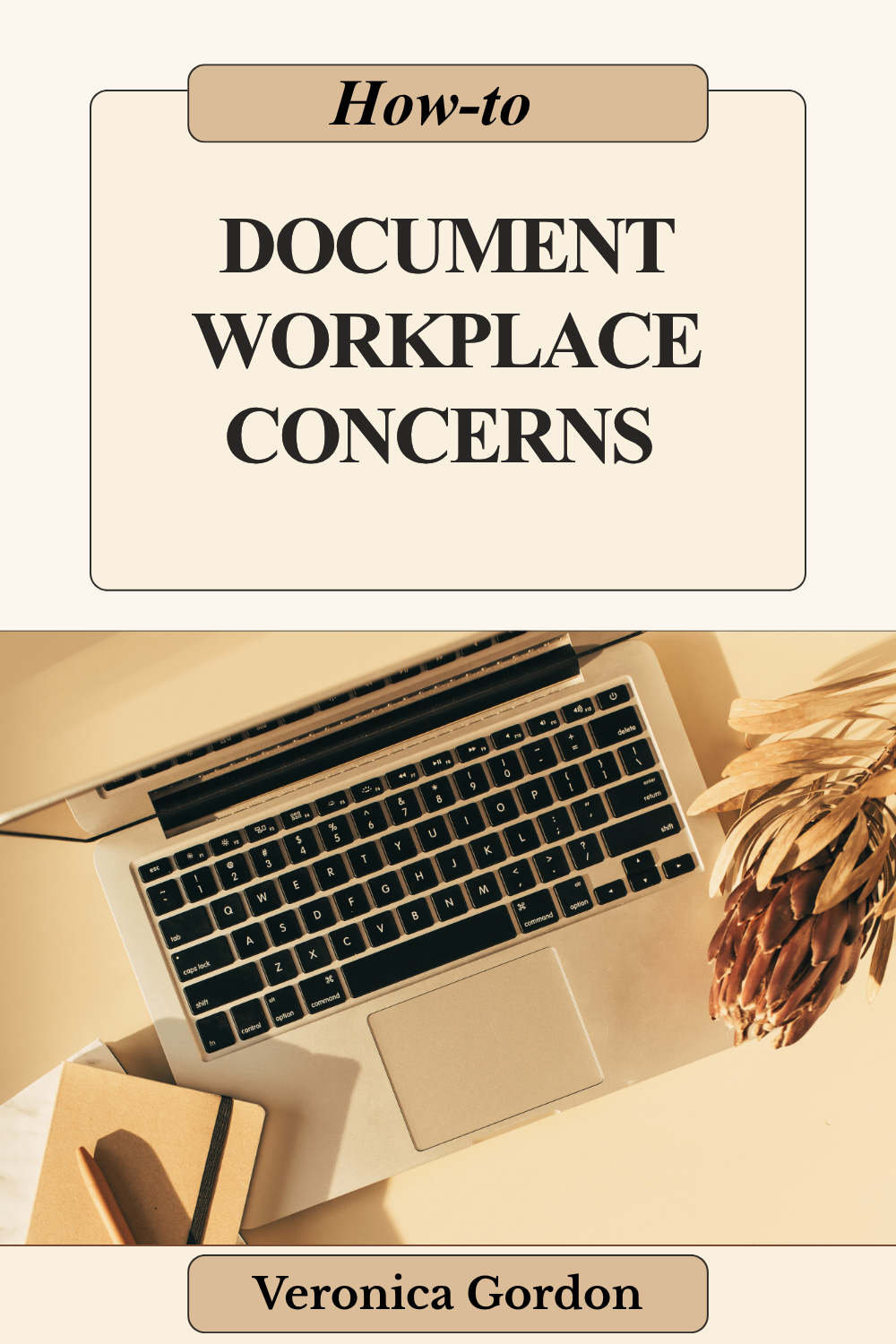 Documenting Workplace Concerns Made Simple