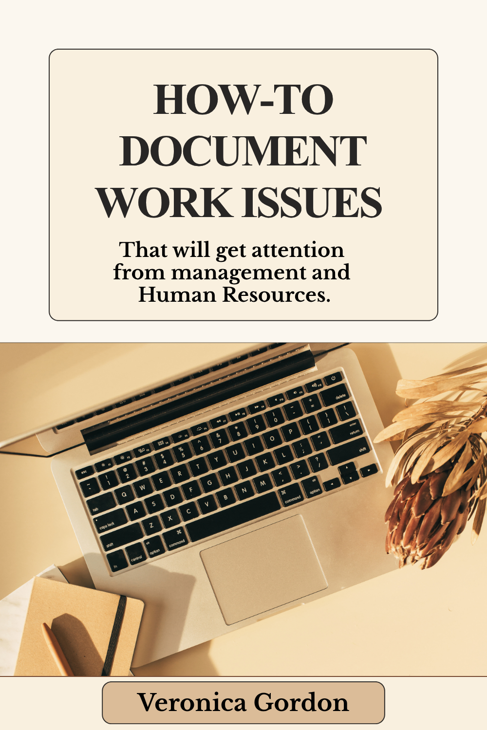 Documenting Workplace Concerns Made Simple